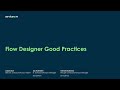 Platform Academy Session #14 - February 17, 2022 - Flow Designer Good Practices