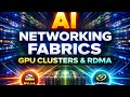 AI Networking Fabrics Explained 🔥 GPU Clusters, RDMA, InfiniBand \u0026 Data Center Architecture