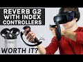 HP Reverb G2 WITH Index Controllers - is it worth it?