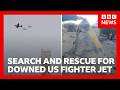 Search and rescue operation under way after US fighter jet shot down over Iran | BBC News