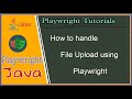#tutorials 12 || Playwright Java || How to handle file upload using playwright