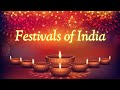 Festivals of India | Festival name | Indian festivals | Different types of festivals | festivals