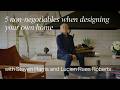 Architect Steven Harris’ 5 Non-Negotiables When Designing His Own Home (Design Masterclass)
