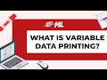 What is Variable Data Printing?