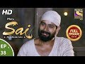 Mere Sai - मेरे साईं - Ep 38 - Full Episode - 17th November, 2017