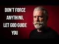 Don’t Force Anything, Let God Guide You | Carl Jung \u0026 Stoicism