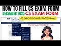 Live demo :- How to Fill CS Exam Form December 2025 | CS Executive \u0026 CS Professional Dec 2025 Exam 
