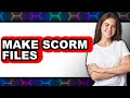 How to Make SCORM Files (New 2025)