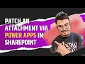 | How to patch an attachment via Power Apps in Sharepoint |