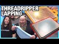 AMD Threadripper CPU Lapping \u0026 LN2 Prep, ft. Bearded Hardware \u0026 3970X