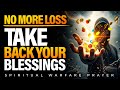 Pray THIS Prayer To Recover What You Have Lost To The Enemy | Breakthrough Prayer