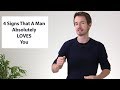 4 Signs that a Man LOVES you and Adores You (number 2 may surprise you)