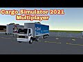 Cargo Simulator 2021 Multiplayer Android Gameplay First Look|Truck Simulator