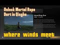 Unlock Rope Dart in Qinghe - Where Winds Meet