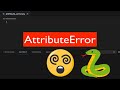 WHY You Get a Python AttributeError: Fix This Built-in Exception