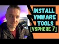 How to INSTALL or Upgrade VMware Tools on vSphere and ESXi 7 [step-by-step ]