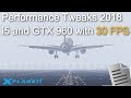 Run your X-Plane 11 smooth with 30 FPS | i5-4460 GTX 960 8GB RAM |