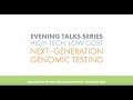 High Tech, Low Cost: Next-Generation Genomic Testing