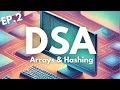 Ep.2 - Arrays \u0026 Hashing | Data Structures and Algorithms | DSA in Python