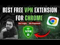 Best FREE VPN Extension for Chrome | How to Use Free VPN in Chrome