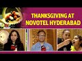 Novotel Hyderabad Airport Celebrates Thanksgiving With Gala Dinner | NTV Lifestyle