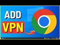 How To Add VPN Extensions To Google Chrome Browser