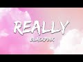 BLACKPINK - Really (Lyrics)