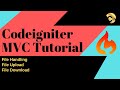 Code Igniter Tutorial | Day 6 | File Upload and Download