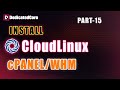 How To Install and Configure CloudLinux on cPanel / WHM Server