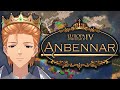 【EU4】FINE, I'LL STREAM ANBENNAR [Corvuria 1]