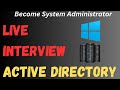 Live Interview Questions \u0026 Answers  ! Windows Server Active Directory ! Become System Admin