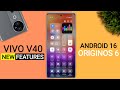 Vivo V40 OriginOS 6 Update - 25+ Amazing Features | Android 16 New Update V40