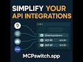 Simplify Your API Integrations with MCPswitch.app – Build Faster, Smarter, Better