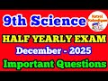 9th Science Half Yearly Exam Important Questions December -2025..9th science English medium