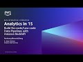 Build No-code/Low-code Data Pipelines with Amazon Redshift - AWS Analytics in 15