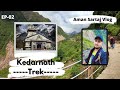 Kedarnath Trek | Kedarnath Vlog | EP-02 |  Aman Sartaj Vlog