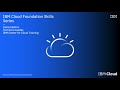 IBM Cloud Foundation Skills Series - CloudPak Overview