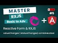 Rxjs In Reactive form | ValueChanges | combineLatest | statusChanges | Rxjs Tutorial #5