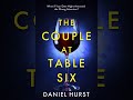 Daniel Hurst - The Couple At Table Six - Their Double Lives - Audiobook Mystery, Thriller \u0026 Suspense
