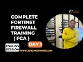 Complete Fortinet Firewall Training  ( FCA )  DAY 1
