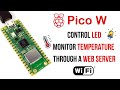 Raspberry Pi Pico W - Control LED and Monitor Temperature Through a Web Server #raspberrypi #pico