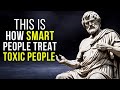 11 Smart Ways To Deal With Toxic People | Stoicism Philosophy