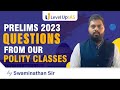Prelims 2023 Questions from our Polity Classes by Swaminathan Sir | LevelUp IAS