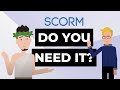 What is SCORM and do I even need it? (Learn in less than 3 minutes)