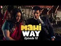 Mahi Way | TV Series | Full Episode 12