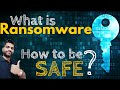 RANSOMWARE Explained | How to be Safe?