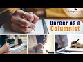How to Become a Columnist: Eligibility, Job Roles, Salary, Top Colleges