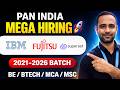 Finally Pan India Hiring | IBM , Cognizant, Fujistu | Batch 2026-2021 | BE/Btech/MSC/MCA