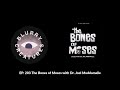 EP: 203 The Bones of Moses with Dr. Joel Muddamalle - Blurry Creatures