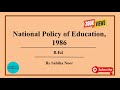 National Policy of Education, 1986 | NPE,86 | Sabiha Noor